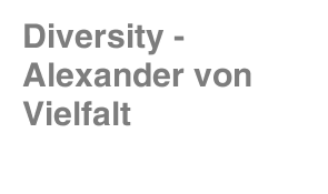 Diversity - Alexander von Vielfalt